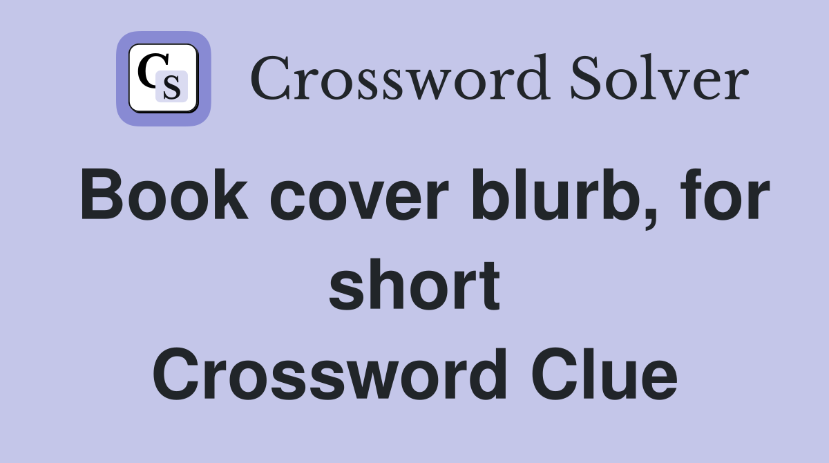 Book cover blurb for short Crossword Clue Answers Crossword Solver